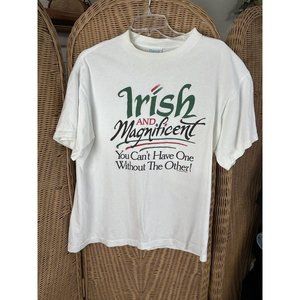 mens t shirts Large Irish & Magnificent You Can't Have One W/o The Other Single